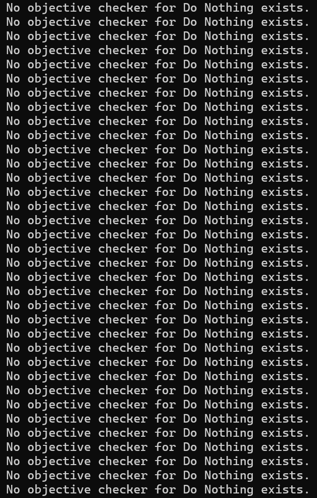 A screenshot of the console log with numerous error messages stating "No objective checker for Do Nothing".